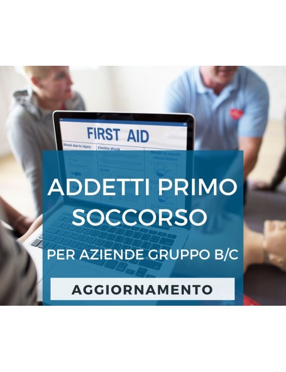 CORSO AGGIORNAMENTO PRIMO SOCCORSO GRUPPI B-C